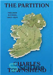 دانلود کتاب The Partition: Ireland Divided, 1885-1925 – تقسیم: ایرلند تقسیم شد، 1885-1925