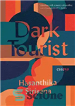 دانلود کتاب Dark Tourist: Essays – توریست تاریک: مقالات