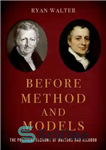 دانلود کتاب Before Method and Models: The Political Economy of Malthus and Ricardo – قبل از روش و مدل ها:...