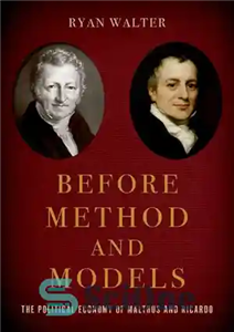 دانلود کتاب Before Method and Models: The Political Economy of Malthus and Ricardo – قبل از روش و مدل ها:...