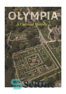 دانلود کتاب Olympia: A Cultural History – المپیا: یک تاریخ فرهنگی