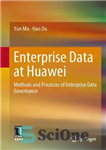 دانلود کتاب Enterprise Data at Huawei: Methods and Practices of Enterprise Data Governance – داده‌های سازمانی در هواوی: روش‌ها و...