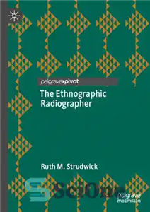 دانلود کتاب The Ethnographic Radiographer – رادیوگرافی قوم نگار