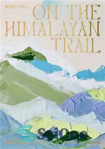 دانلود کتاب On the Himalayan Trail: Recipes and Stories from Kashmir to Ladakh – در مسیر هیمالیا: دستور العمل ها... 