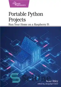 دانلود کتاب Portable Python Projects – پروژه های پایتون قابل حمل