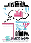 دانلود کتاب ROMANCE YOUR GOALS – اهداف خود را عاشقانه کنید