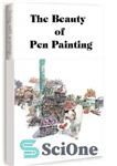 دانلود کتاب The Beauty of Pen Painting: Pen Painting Techniques from Black and White to Color – زیبایی نقاشی با...