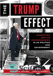 دانلود کتاب The Trump Effect: Disruption and Its Consequences in US Politics and Government – تأثیر ترامپ: اختلال و پیامدهای...