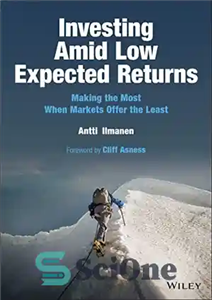 دانلود کتاب Investing Amid Low Expected Returns: Making the Most When Markets Offer the Least – سرمایه گذاری در میان... 