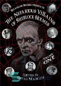 دانلود کتاب The Nefarious Villains of Sherlock Holmes Volume I – شرورهای بدجنس شرلوک هلمز جلد اول