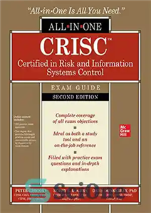 دانلود کتاب CRISC Certified in Risk and Information Systems Control All-in-One Exam Guide, Second Edition – گواهینامه CRISC در راهنمای...