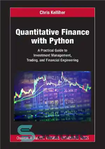 دانلود کتاب Quantitative Finance With Python: A Practical Guide to Investment Management, Trading, and Financial Engineering – مالی کمی با...