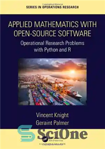دانلود کتاب Applied Mathematics with Open-Source Software: Operational Research Problems with Python and R – ریاضیات کاربردی با نرم افزار...