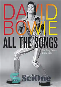 دانلود کتاب David Bowie All the Songs: The Story Behind Every Track – دیوید بووی همه آهنگ ها: داستان پشت...