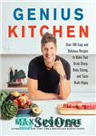 دانلود کتاب Genius Kitchen: Over 100 Easy and Delicious Recipes to Make Your Brain Sharp, Body Strong, and Taste Buds...