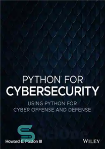 دانلود کتاب Python for Cybersecurity: Using Python for Cyber Offense and Defense – پایتون برای امنیت سایبری: استفاده از پایتون...