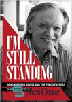 دانلود کتاب IÖm Still Standing: Bond King Bill Gross and the PIMCO Express – من هنوز ایستاده ام: باند کینگ...