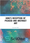 دانلود کتاب JungÖs Reception of Picasso and Abstract Art – استقبال یونگ از پیکاسو و هنر انتزاعی