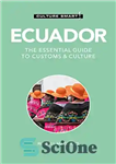 دانلود کتاب Ecuador – Culture Smart!: The Essential Guide to Customs & Culture – اکوادور – فرهنگ هوشمند!: راهنمای ضروری...