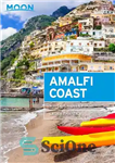 دانلود کتاب Moon Amalfi Coast: With Capri, Naples & Pompeii (Travel Guide) – ساحل ماه آمالفی: با کاپری، ناپل و...