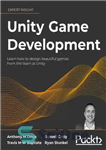 دانلود کتاب Unity Game Development: Learn how to design beautiful games from the team at Unity – توسعه بازی یونیتی:...