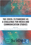 دانلود کتاب The Covid-19 Pandemic as a Challenge for Media and Communication Studies – همه گیری کووید-19 به عنوان یک...