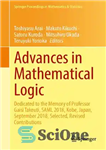 دانلود کتاب Advances in Mathematical Logic: Dedicated to the Memory of Professor Gaisi Takeuti, SAML 2018, Kobe, Japan, September 2018,...