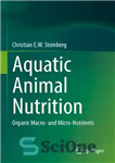 دانلود کتاب Aquatic Animal Nutrition Organic Macro- and Micro-Nutrients – تغذیه حیوانات آبزی مواد مغذی کلان و میکرو آلی