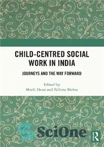 دانلود کتاب Child-Centred Social Work in India: Journeys and the Way Forward مددکاری اجتماعی کودک محور در هند: سفرها... 