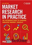 دانلود کتاب Market research in practice : an introduction to gaining greater market insight – تحقیق بازار در عمل: مقدمه...
