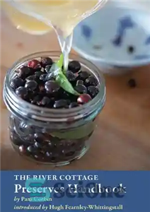دانلود کتاب The River Cottage Preserves Handbook Pam Corbin, Hugh Fearnley-Whittingstall – کتاب راهنمای نگهداری کلبه رودخانه پم کوربین، هیو...