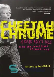 دانلود کتاب Cheetah Chrome: A Dead Boy’s Tale: From the Front Lines of Punk Rock – Cheetah Chrome: A Dead...