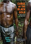 دانلود کتاب Curse of the Black Gold: 50 Years of Oil in The Niger Delta – نفرین طلای سیاه: 50...