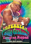 دانلود کتاب WWE Legends – Superstar Billy Graham: Tangled Ropes – WWE Legends – بیلی گراهام سوپراستار: طناب های درهم