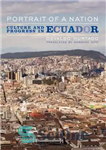 دانلود کتاب Portrait of a Nation: Culture and Progress in Ecuador – پرتره یک ملت: فرهنگ و پیشرفت در اکوادور