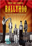 دانلود کتاب Ballyhoo: Side Shock Circus Freaks, Carnival Jabbers and Blade Box Queens (Ecw Press) – Ballyhoo: Side Shock Circus...