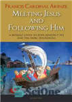 دانلود کتاب Meeting Jesus and Following Him: A Retreat Given to Pope Benedict XVI and the Papal Household – ملاقات...