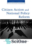 دانلود کتاب Citizen Action and National Policy Reform: Making Change Happen – اقدام شهروندی و اصلاح سیاست ملی: ایجاد تغییر