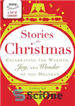 دانلود کتاب A Cup of Comfort Stories for Christmas: Celebrating the Warmth, Joy and Wonder of the Holiday – یک...