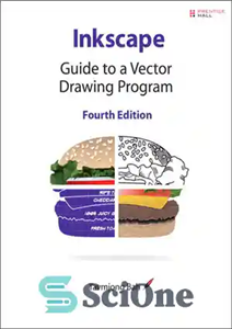 دانلود کتاب Inkscape: Guide to a Vector Drawing Program, 4th Edition – Inkscape: راهنمای برنامه طراحی برداری، نسخه چهارم