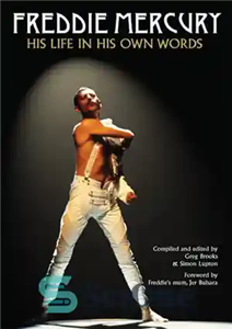 دانلود کتاب Freddie Mercury : his life in his own words – فردی مرکوری: زندگی او به قول خودش