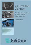 دانلود کتاب Cinema and Contact: the Withdrawal of Touch in Nancy, Bresson, Duras and Denis – سینما و تماس: عقب...