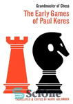 دانلود کتاب The Early Games of Paul Keres Grandmaster of Chess – بازی های اولیه پل کرس استاد بزرگ شطرنج
