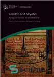 دانلود کتاب London and Beyond: Essays in Honour of Derek Keene – لندن و فراتر از: مقالاتی به افتخار درک...