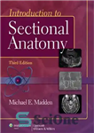 دانلود کتاب Introduction to Sectional Anatomy (Point (Lippincott Williams & Wilkins)) – مقدمه ای بر آناتومی مقطعی (نقطه (لیپینکات ویلیامز...