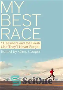 دانلود کتاب My Best Race: 50 Runners and the Finish Line They’ll Never Forget – بهترین مسابقه من: 50 دونده...