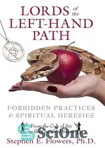 دانلود کتاب Lords of the Left-Hand Path: Forbidden Practices and Spiritual Heresies – اربابان مسیر چپ: اعمال ممنوع و بدعت...