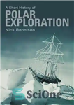 دانلود کتاب A Short History of Polar Exploration – تاریخچه کوتاه اکتشاف قطبی