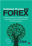 دانلود کتاب Kathleen Brooks on Forex: A Simple Approach to Trading Foreign Exchange Using Fundamental and Technical Analysis – کاتلین...