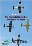 دانلود کتاب £So Few¥: The Immortal Record of The Royal Air Force – £ So Few¥: رکورد جاودانه نیروی هوایی...